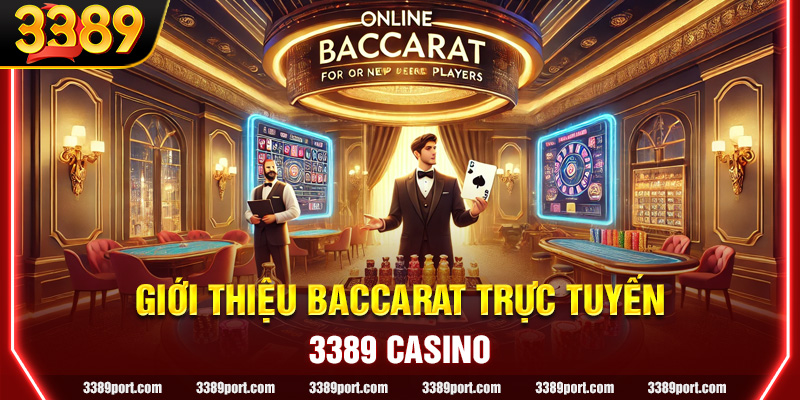 Giới thiệu về trò chơi Baccarat trực tuyến đến hội viên
